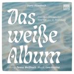 Das weiße Album - Eine Lovestory zwischen New York und St. Petersburg (ungekuerzt)