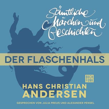 H. C. Andersen: Sämtliche Märchen und Geschichten, Der Flaschenhals