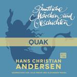 H. C. Andersen: Sämtliche Märchen und Geschichten, Quak