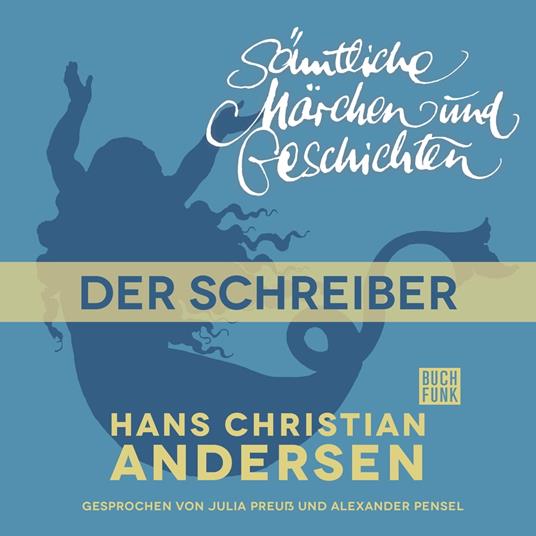 H. C. Andersen: Sämtliche Märchen und Geschichten, Der Schreiber