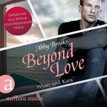 Beyond Love - Wyatt und Kara - Die Hutton Family, Band 2 (Ungekürzt)