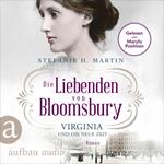 Die Liebenden von Bloomsbury - Virginia und die neue Zeit - Bloomsbury-Saga, Band 1 (Ungekürzt)