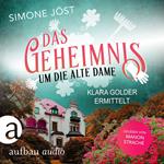 Das Geheimnis um die alte Dame - Klara Golder ermittelt, Band 1 (Ungekürzt)