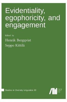 Evidentiality, egophoricity and engagement - cover
