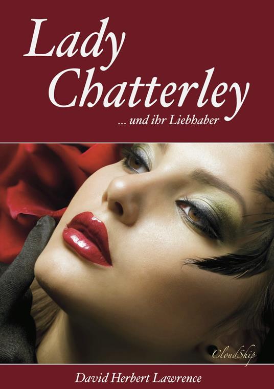 Lady Chatterley (Letzte, unzensierte Version) - D. H. Lawrence,A. J. Fischer - ebook