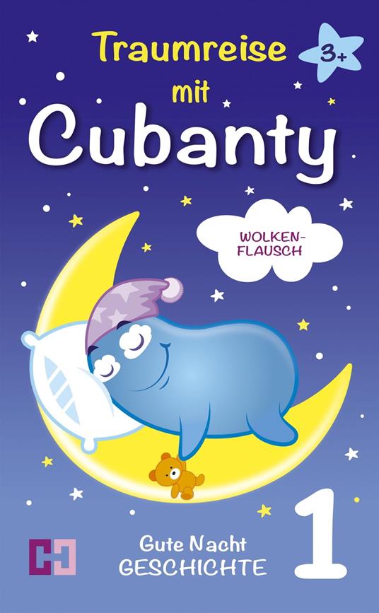 Wolkenflausch - Gute Nacht Geschichte zum Vorlesen - Christiane Heyn,Cubanty Kuscheltier - ebook