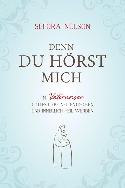 Denn du hörst mich