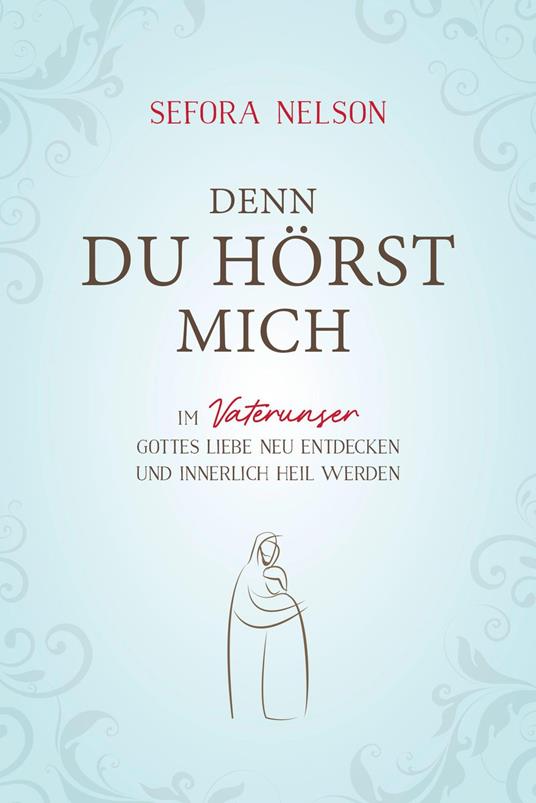 Denn du hörst mich