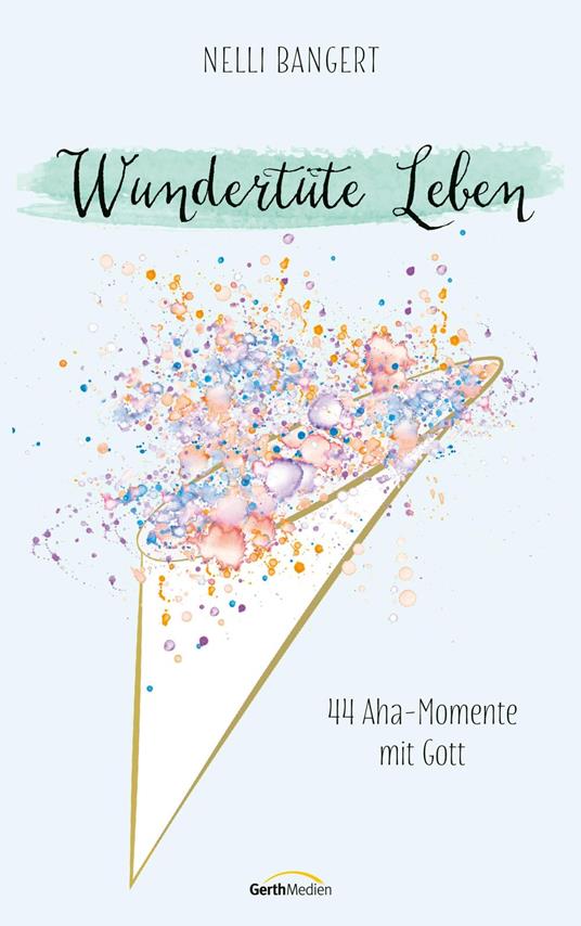 Wundertüte Leben