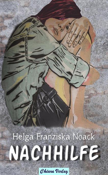 Nachhilfe - Helga Franziska Noack - ebook