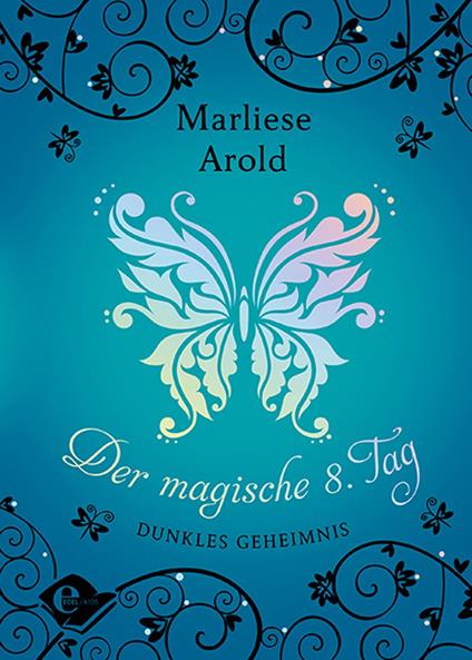 Der magische 8. Tag (Band 2) - Marliese Arold - ebook