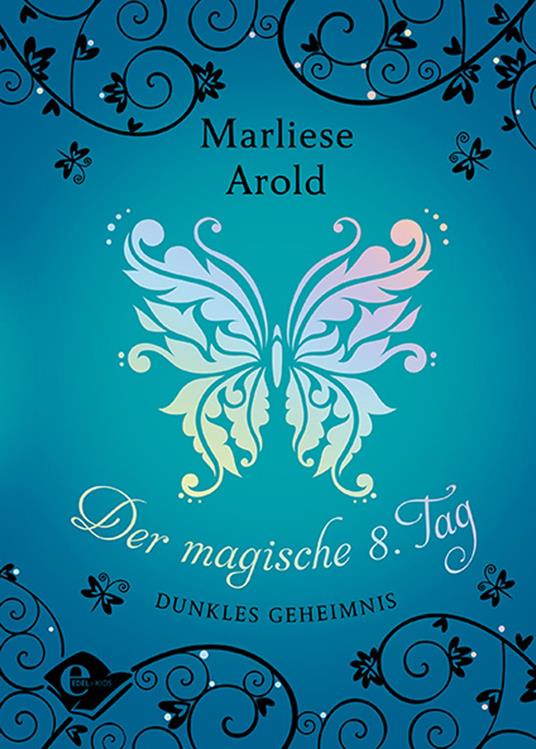 Der magische 8. Tag (Band 2) - Marliese Arold - ebook