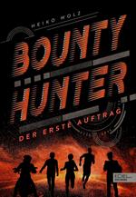 Bounty Hunter – Der erste Auftrag