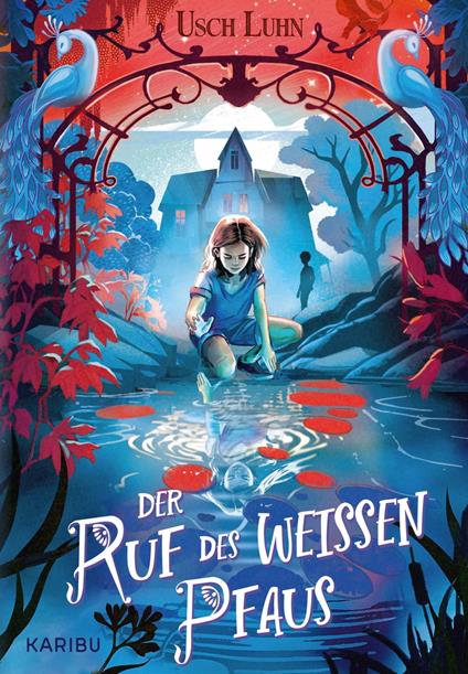 Der Ruf des weißen Pfaus - Usch Luhn,Isabelle Hirtz - ebook