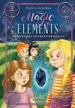 Magic Elements (Band 3) – Im Bann des dunklen Kristalls