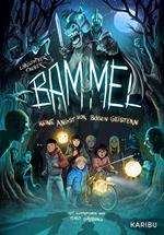 Bammel – Keine Angst vor bösen Geistern