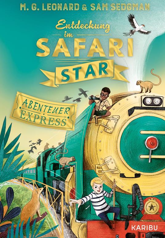 Abenteuer-Express (Band 3) – Entdeckung im Safari Star - Maya G. Leonard,Sam Sedgman,Elisa Paganelli - ebook
