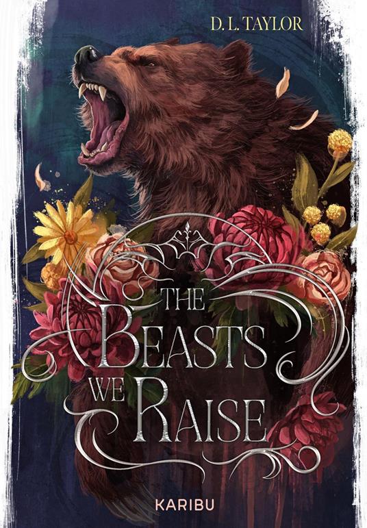 The Beasts We Raise (Band 2) - D. L. Taylor,Maria Zettner - ebook