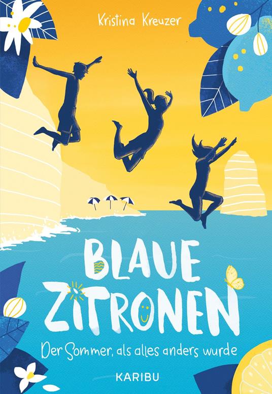 Blaue Zitronen – Der Sommer, als alles anders wurde - Kristina Kreuzer - ebook