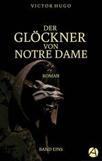 Der Glöckner von Notre Dame. Band Eins