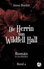 Die Herrin von Wildfell Hall. Band 4