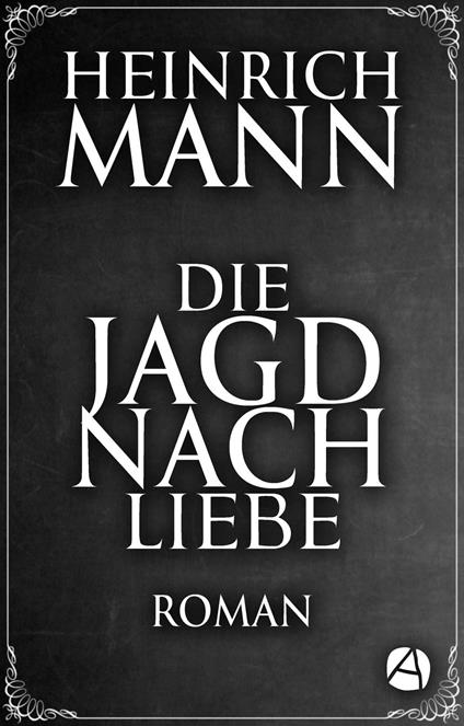 Die Jagd nach Liebe