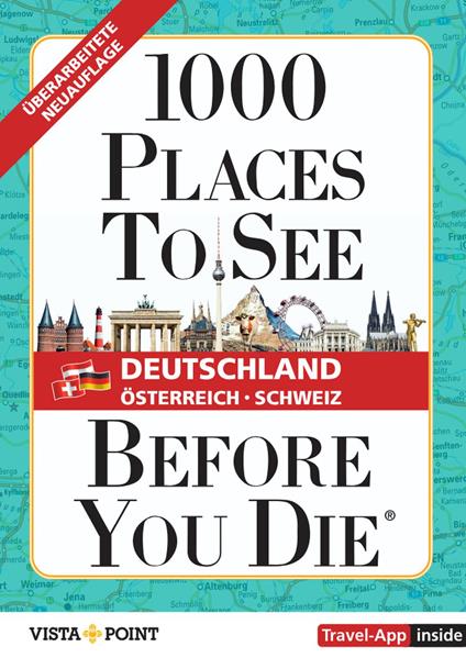 1000 Places To See Before You Die - Deutschland Österreich Schweiz