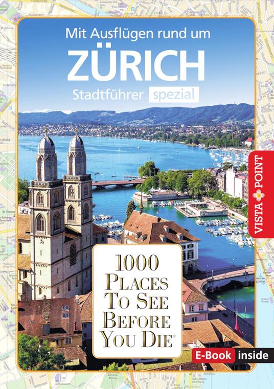 1000 Places To See Before You Die - Zürich