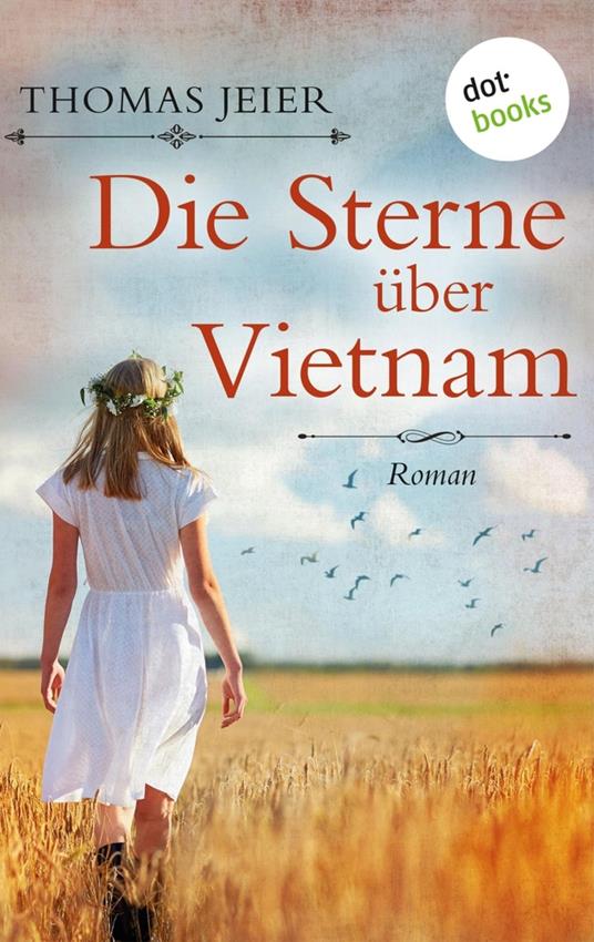 Die Sterne über Vietnam - Thomas Jeier - ebook