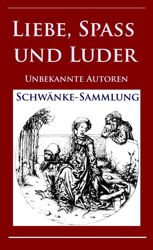 Liebe, Spaß und Luder