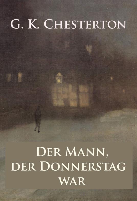 Der Mann, der Donnerstag war - Alptraum-Krimi