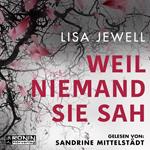 Weil niemand sie sah (ungekürzt)