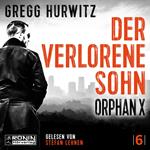 Der verlorene Sohn - Orphan X, Band 6 (ungekürzt)