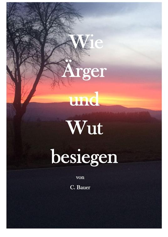 Wie Ärger und Wut besiegen