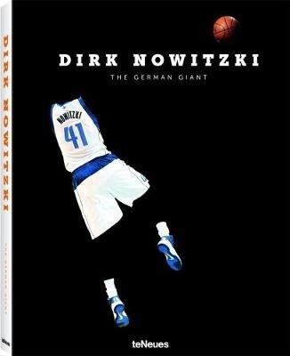 Dirk Nowitzki. The german giant. Ediz. tedesca e inglese - Dino Reisner - copertina
