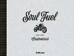 Soul fuel, BMW R nine T customizers. Ediz. a colori