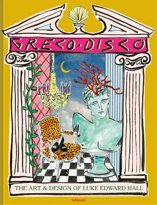 Greco Disco: The Art and Design of Luke Edward Hall - Luke Hall - cover