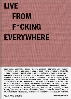 Live from f*cking everywhere. Ediz. a colori - Adam Katz Sinding - copertina