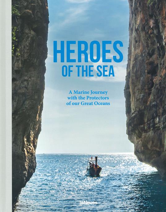 Heroes of the sea. A marine journey with the protectors of our great oceans. Ediz. a colori - York Hovest - copertina