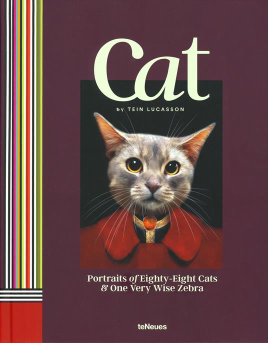 Cat. Portraits of eighty-eight cats & one very wise zebra. Ediz. a colori - Tein Lucasson - copertina