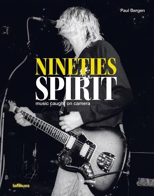 Nineties Spirit: Music Caught on Camera - Paul Bergen - cover