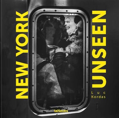 New York Unseen - Luc Kordas - cover