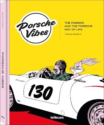 Porsche Vibes: The Passion and the Porsche Way of Life - Michael Köckritz - cover