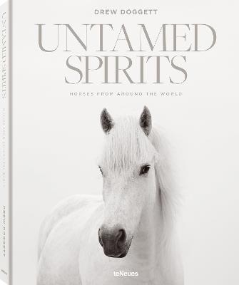 Untamed Spirits: Horses from Around the World - Drew Doggett - cover