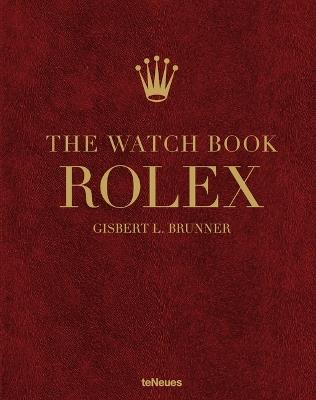 The Watch Book Rolex - 4th Revised Edition: Luxury Edition - Gisbert L Brunner - cover