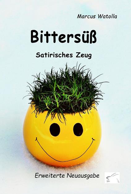 Bittersüß - Satirisches Zeug