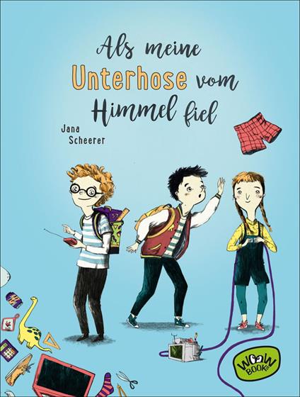 Als meine Unterhose vom Himmel fiel - Jana Scheerer,Martina Liebig - ebook