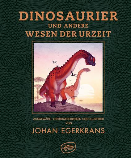Dinosaurier und andere Wesen der Urzeit - Johan Egerkrans,Maike Dörries - ebook