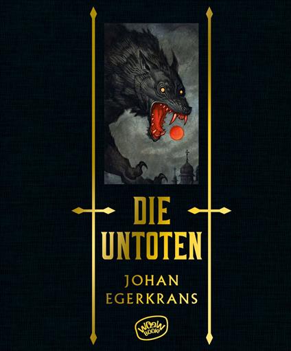 Die Untoten - Johan Egerkrans,Maike Dörries - ebook