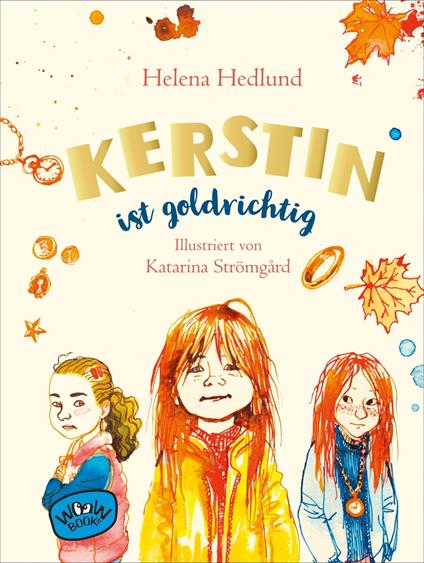 Kerstin ist goldrichtig - Helena Hedlund,Katarina Strömgård,Katrin Frey - ebook